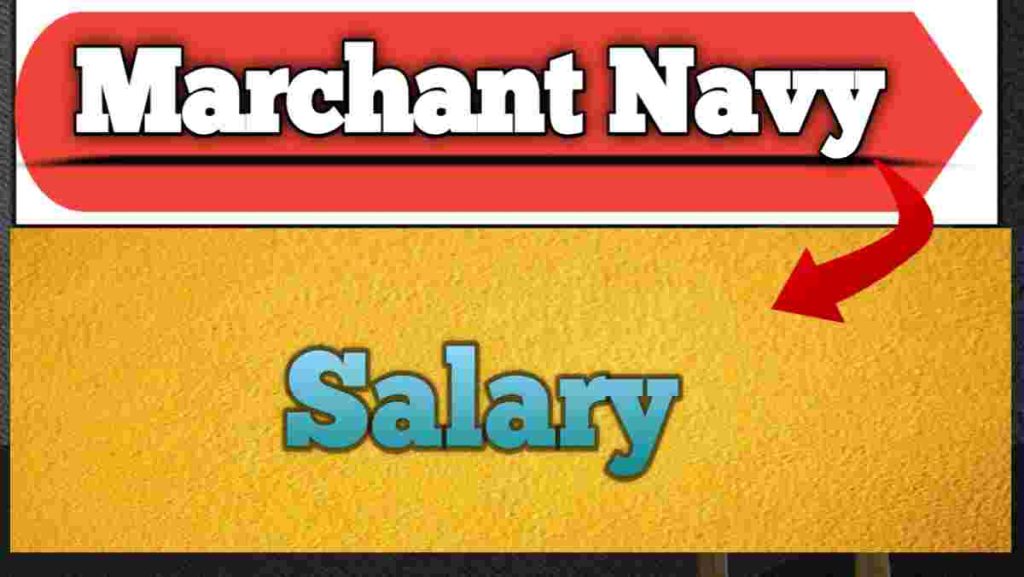 Merchant Navy Salary Per Month 2026 (Rank Wise, Ship Wise, India Salary)
